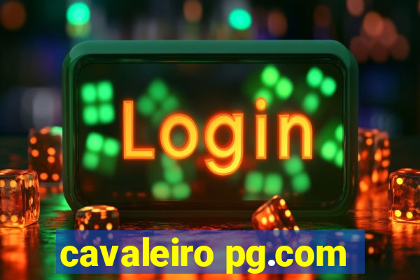 cavaleiro pg.com